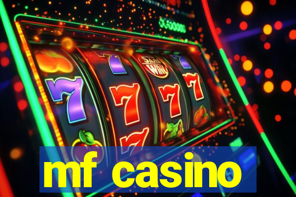 mf casino